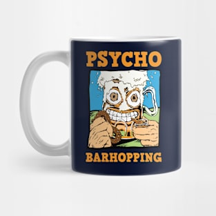 Psycho Barhopping Mug